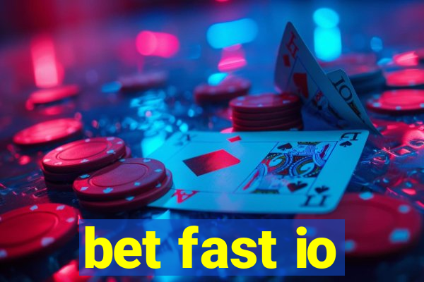 bet fast io