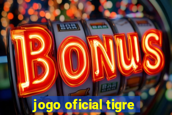 jogo oficial tigre