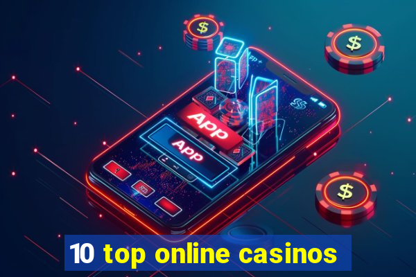 10 top online casinos