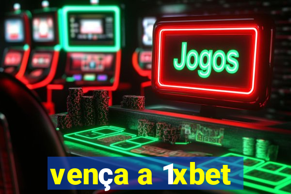 vença a 1xbet