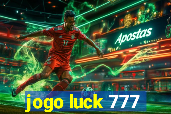 jogo luck 777