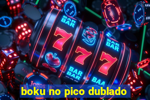 boku no pico dublado