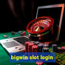 bigwin slot login