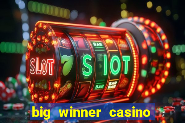 big winner casino real cash