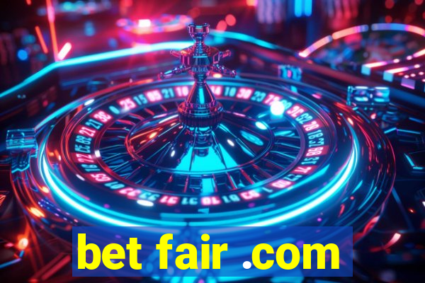 bet fair .com