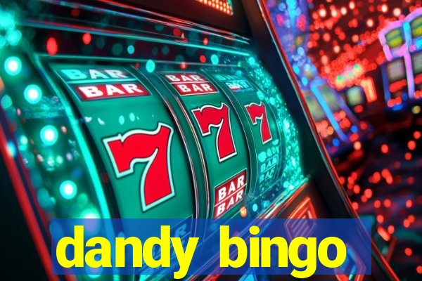 dandy bingo