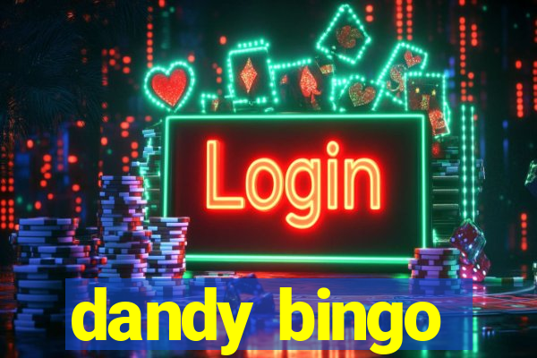 dandy bingo