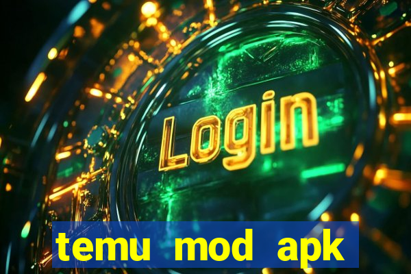 temu mod apk unlimited money