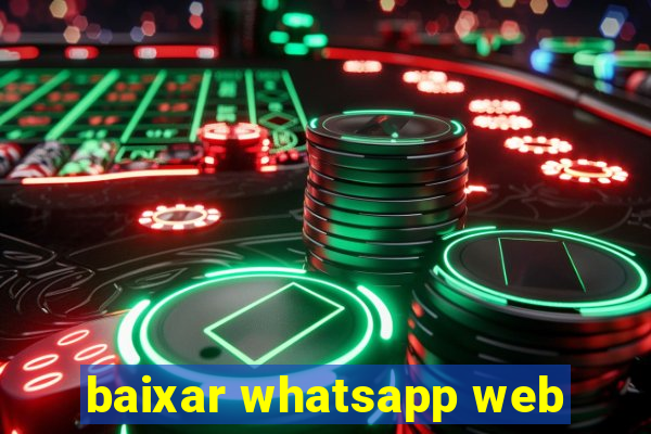 baixar whatsapp web