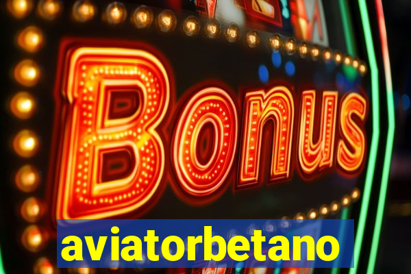 aviatorbetano