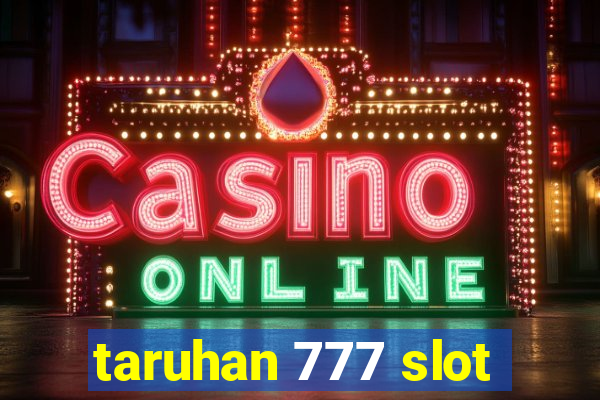 taruhan 777 slot