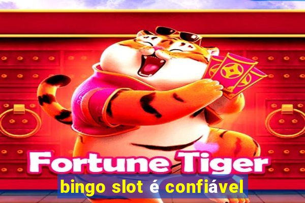 bingo slot é confiável