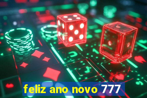 feliz ano novo 777