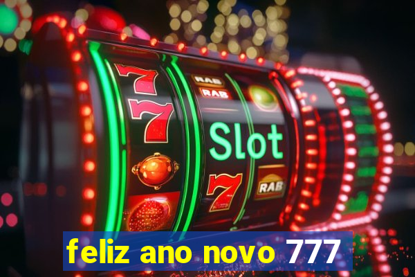 feliz ano novo 777