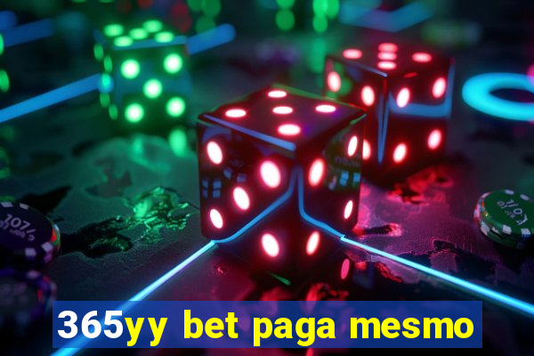 365yy bet paga mesmo