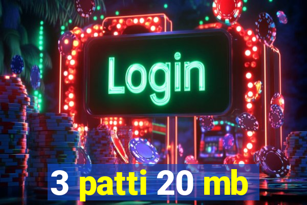 3 patti 20 mb