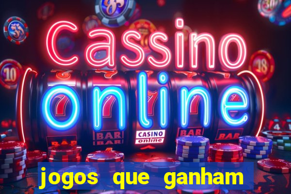 jogos que ganham dinheiro de verdade na hora