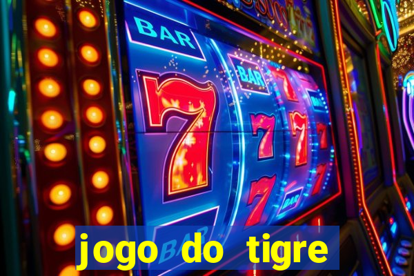 jogo do tigre minimo 1 real