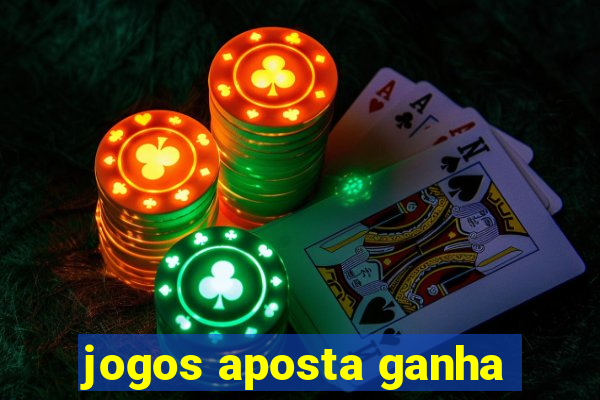 jogos aposta ganha