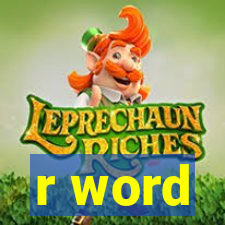 r word