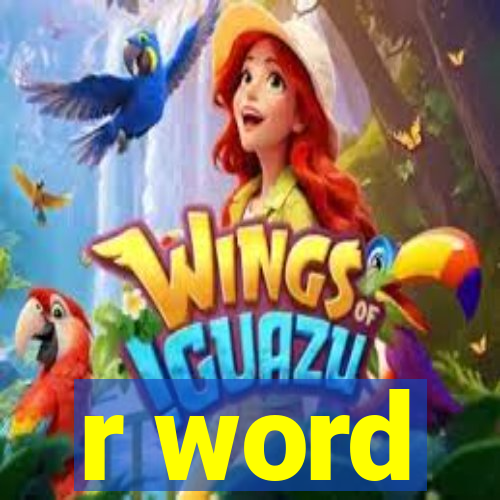 r word