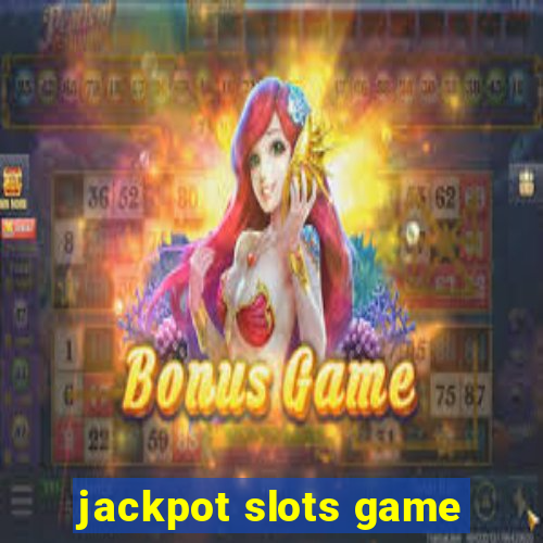 jackpot slots game