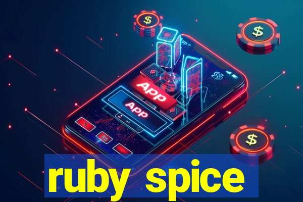 ruby spice