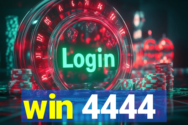 win 4444