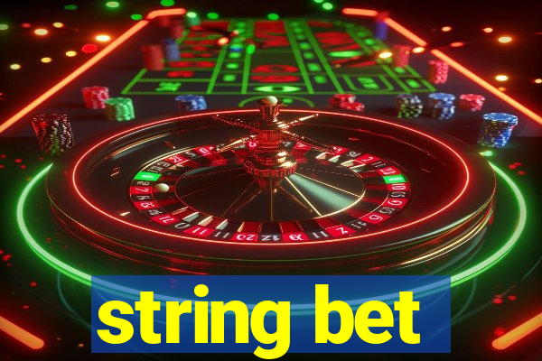 string bet