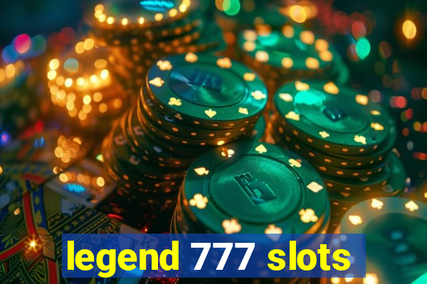 legend 777 slots