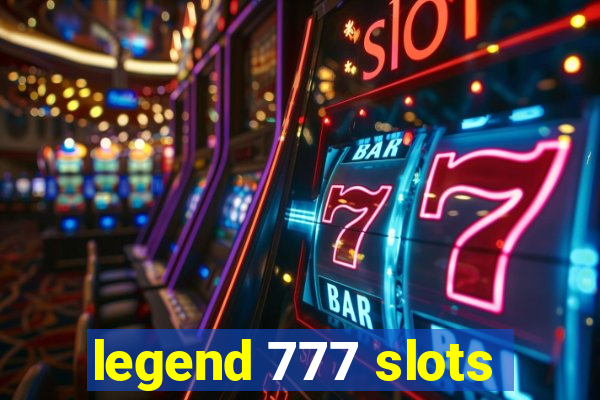 legend 777 slots