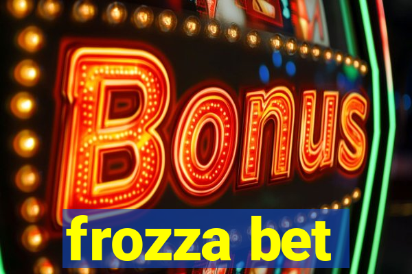 frozza bet