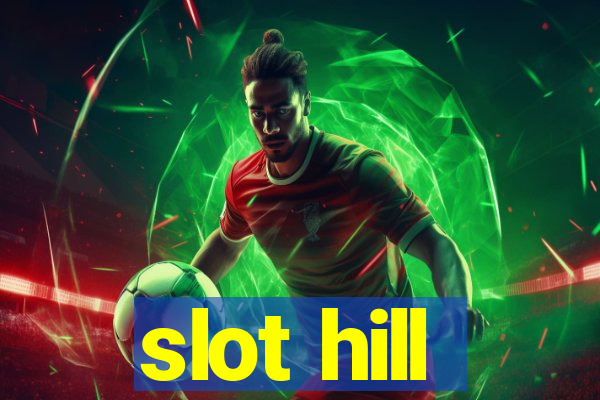 slot hill