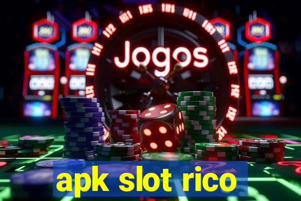 apk slot rico