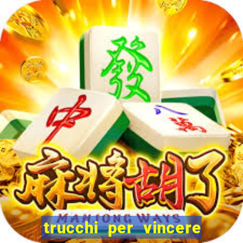 trucchi per vincere alle slot da bar