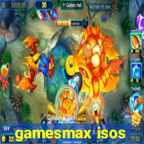 gamesmax isos