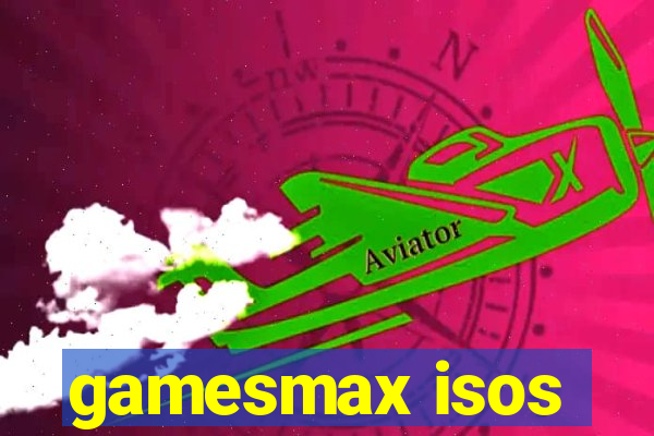 gamesmax isos