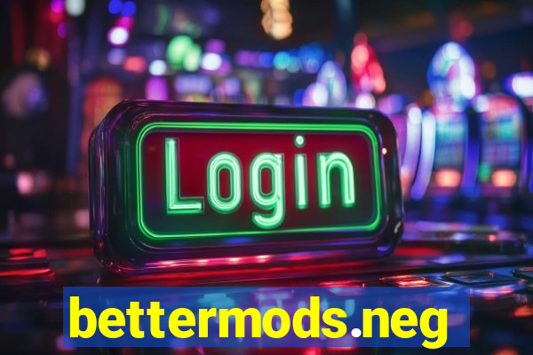 bettermods.neg