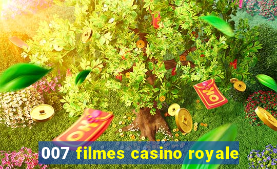 007 filmes casino royale