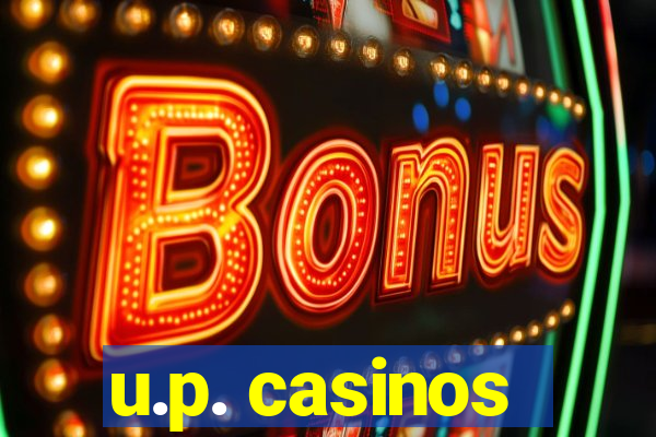 u.p. casinos