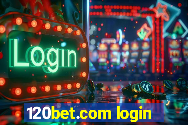 120bet.com login