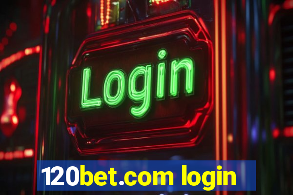 120bet.com login