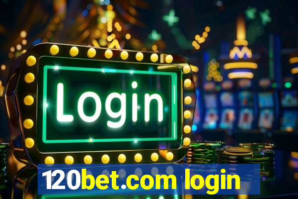 120bet.com login