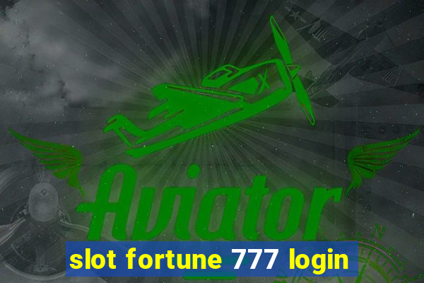 slot fortune 777 login