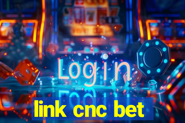 link cnc bet