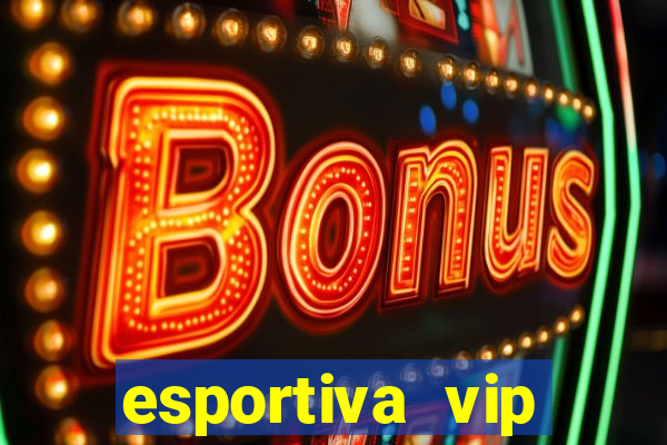 esportiva vip baixar aplicativo