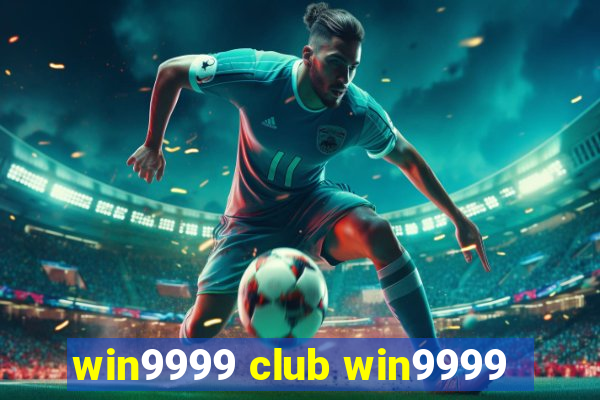 win9999 club win9999