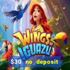 $30 no deposit bonus casino