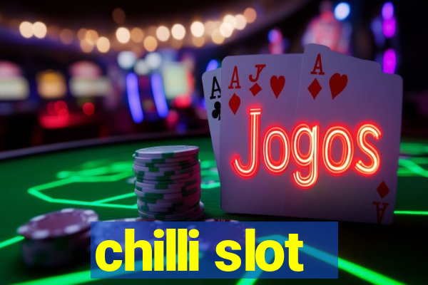 chilli slot