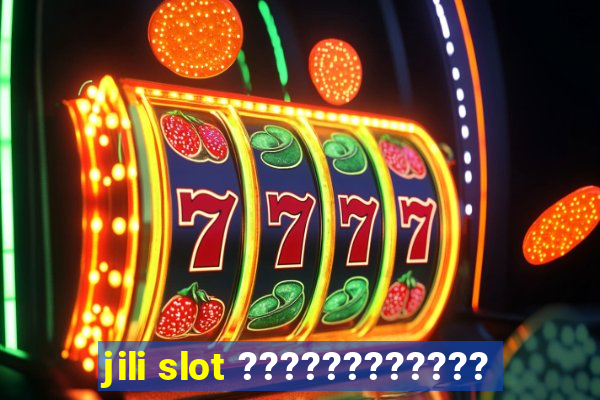 jili slot ????????????